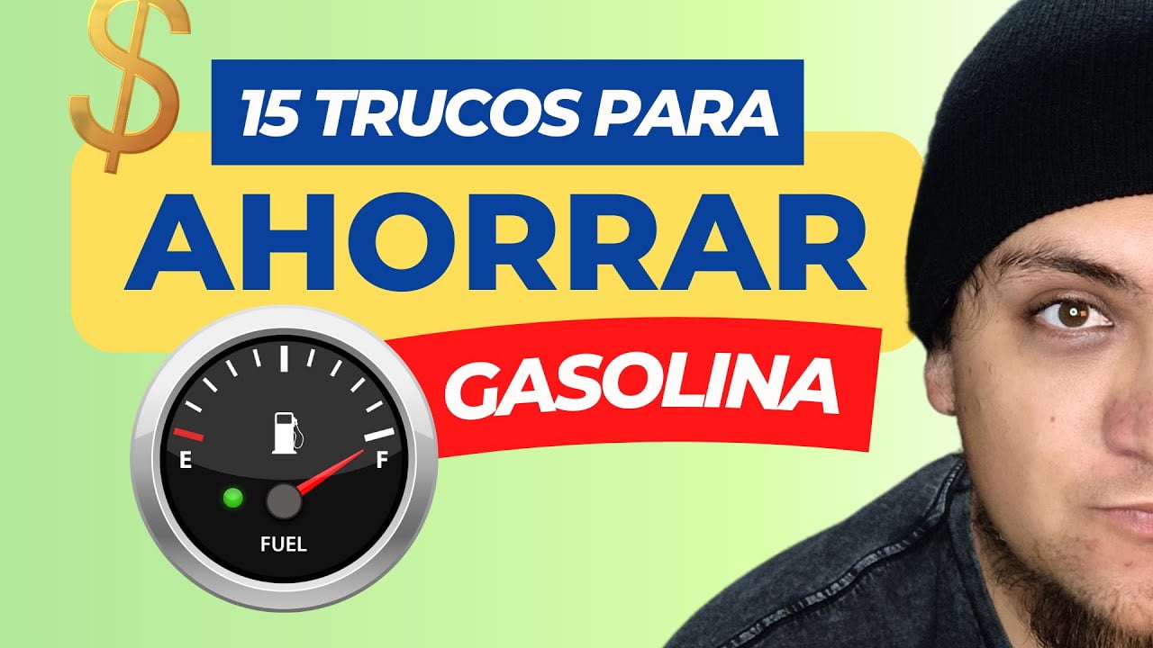 10 Consejos Efectivos Para Ahorrar Combustible En Tu Coche Y Reducir