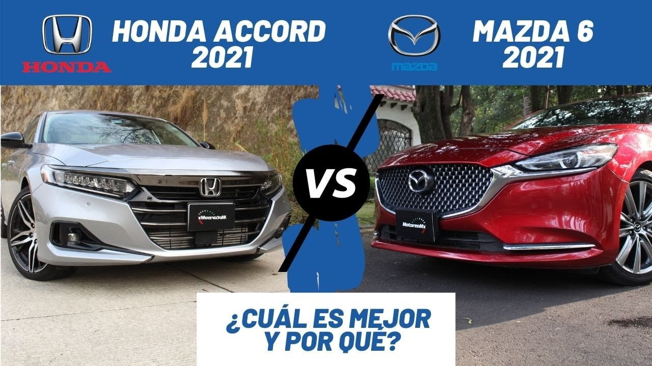 Cu L Es Mejor Honda Accord O Mazda Una Comparaci N